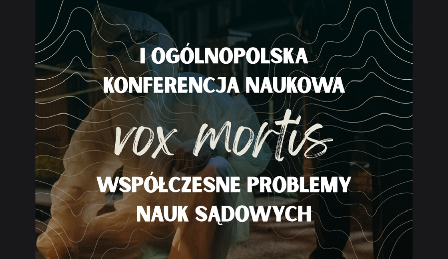 Podsumowanie konferencji „Vox Mortis"